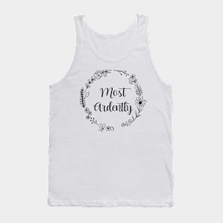 Most Ardently, Funny floral design Tank Top